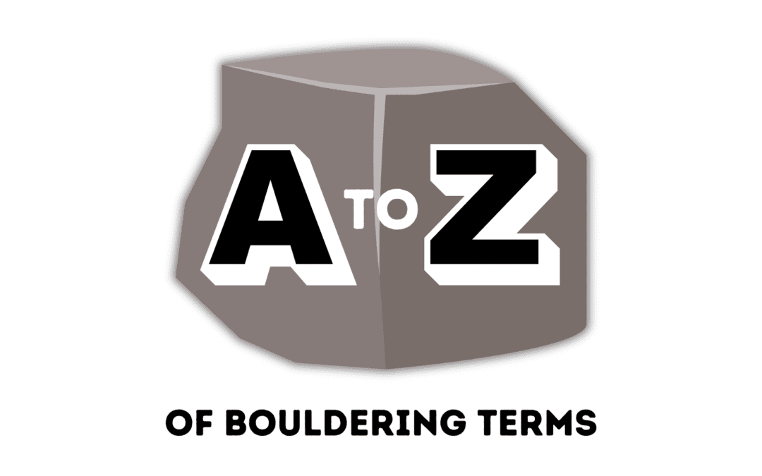 Complete A to Z of bouldering terms you need to know